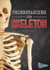 Understanding Our Skeleton - Book