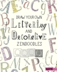 Draw Your Own Lettering and Decorative Zendoodles - eBook