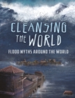 Cleansing the World : Flood Myths Around the World - Book