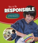 How to Be Responsible : A Question and Answer Book About Responsibility - Book