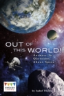 Out of This World! : Answers to Questions About Space - eBook