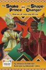 The Snake Prince and the Shape-Changer : Stories of India and Africa - Book