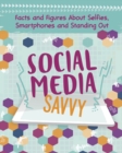 Social Media Savvy : Facts and Figures About Selfies, Smartphones and Standing Out - Book