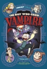The Boy Who Cried Vampire : A Graphic Novel - Book