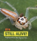 It's Still Alive! : Magical Animals That Regrow Parts - Book