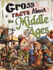 Gross Facts About the Middle Ages - Book