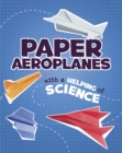 Paper Aeroplanes with a Helping of Science - Book