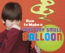 How to Make a Mystery Smell Balloon - Book