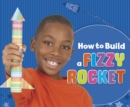 How to Build a Fizzy Rocket - eBook