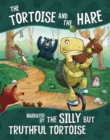 The Tortoise and the Hare, Narrated by the Silly But Truthful Tortoise - Book