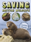 Saving British Wildlife : Success Stories - eBook