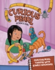 Curious Pearl Tinkers with Simple Machines - Book
