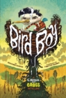 Bird Boy : A Grimm and Gross Retelling - eBook