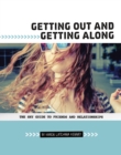 Getting Out and Getting Along : The Shy Guide to Friends and Relationships - eBook