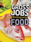 Gross Jobs Working with Food - Book