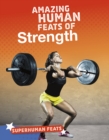 Amazing Human Feats of Strength - Book