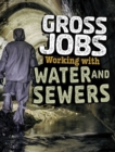 Gross Jobs Working with Water and Sewers - Book