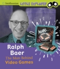 Ralph Baer : The Man Behind Video Games - Book