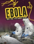 Ebola : How a Viral Fever Changed History - Book