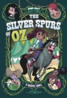 The Silver Spurs of Oz : A Graphic Novel - Book