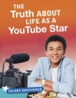 The Truth About Life as a YouTube Star - eBook