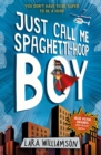 Just Call Me Spaghetti-Hoop Boy - Book