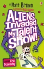Aliens Invaded My Talent Show! - Book