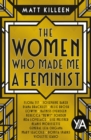 The Women Who Made Me a Feminist - eBook