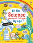 All the Science You Need to Know By Age 7 - Book