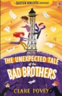 The Unexpected Tale of the Bad Brothers - Book