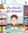 Very First Questions and Answers Why should I get dressed? - Book