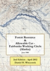 Forest Resource & Allowable Cut - Fairbanks Working Circle (Alaska) : 2nd Edition - April 2012 - Book