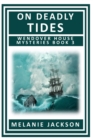 On Deadly Tides : A Wendover House Mystery - Book