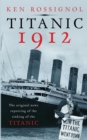Titanic 1912 : The original news reporting of the sinking of the Titanic - Book