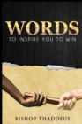 Words : To Inspire You TO WIN - Book