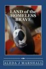 LAND of the HOMELESS BRAVE - Book
