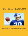 8 Man Youth Flag Football Playbook - Book