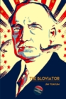 The Bloviator : Sex, Drugs, Fraud, Suicide, Murder, Scandal, Adultery, Quackery, Corruption, Superstition and President Warren G. Harding. - Book