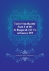 Tafsir Ibn Kathir Part 3 of 30 : Al Baqarah 253 To Al Imran 092 - Book