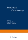 Analytical Calorimetry : Proceedings of the American Chemical Society Symposium on Analytical Calorimetry, San Francisco, California, April 2-5, 1968 - eBook