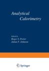 Analytical Calorimetry : Proceedings of the American Chemical Society Symposium on Analytical Calorimetry, San Francisco, California, April 2-5, 1968 - Book