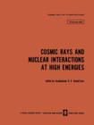 Cosmic Rays and Nuclear Interactions at High Energies - Book