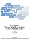 Physics of Plasma-Wall Interactions in Controlled Fusion - eBook