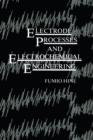 Electrode Processes and Electrochemical Engineering - Book