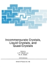 Incommensurate Crystals, Liquid Crystals, and Quasi-Crystals - Book