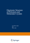 Electronic Structure of Polymers and Molecular Crystals - eBook