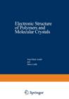 Electronic Structure of Polymers and Molecular Crystals - Book