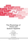 The Physiology of Thirst and Sodium Appetite - eBook
