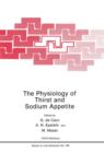 The Physiology of Thirst and Sodium Appetite - Book