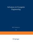 Advances in Cryogenic Engineering : Proceedings of the 1960 Cryogenic Engineering Conference University of Colorado and National Bureau of Standards Boulder, Colorado August 23-25, 1960 - Book
